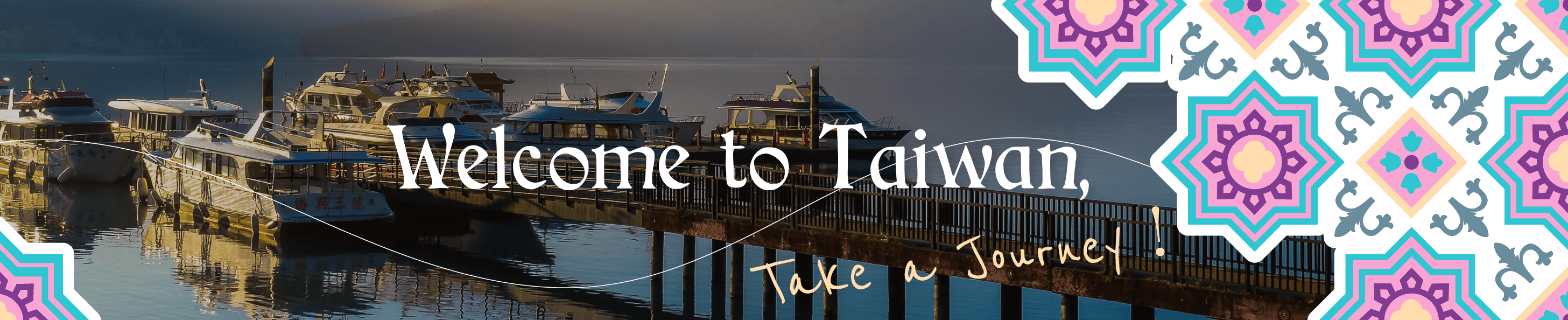 Welcome to Taiwan, Take a Journey!